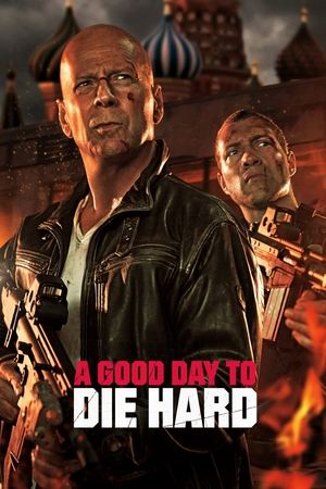 A Good Day to Die Hard: 5 (2013)